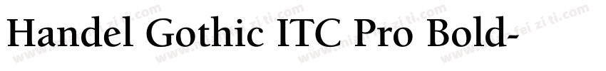 Handel Gothic ITC Pro Bold字体转换